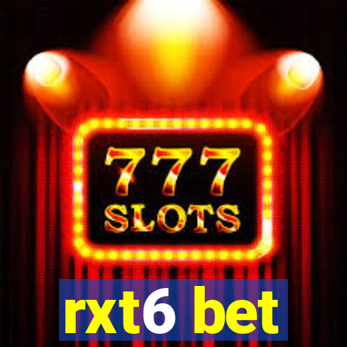 rxt6 bet